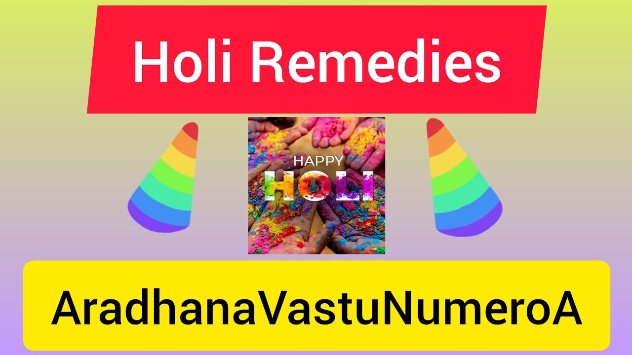 Holi Remedies for Root no 1-9 #aradhanavastunumeroa India