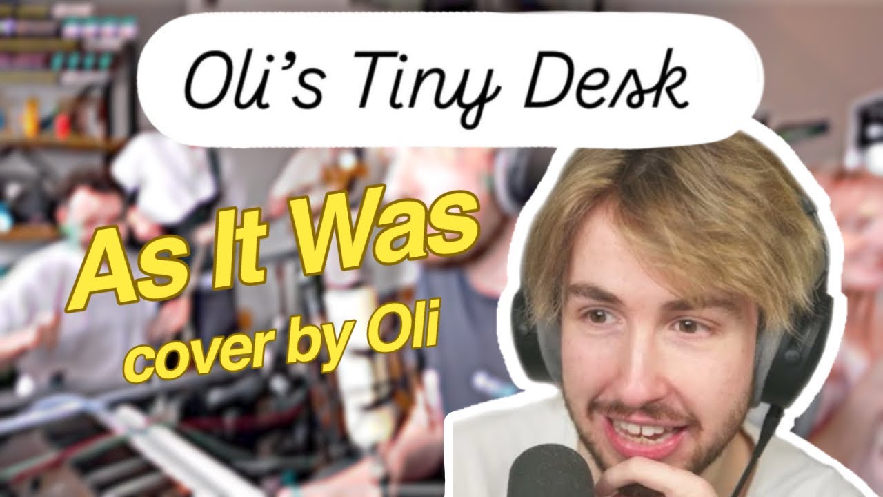 Oli’s Tiny Desk || As It Was (cover by TheOrionSound)