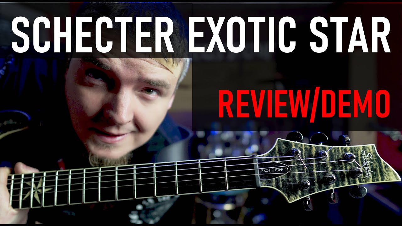 SCHECTER C1 EXOTIC STAR REVIEW&DEMO