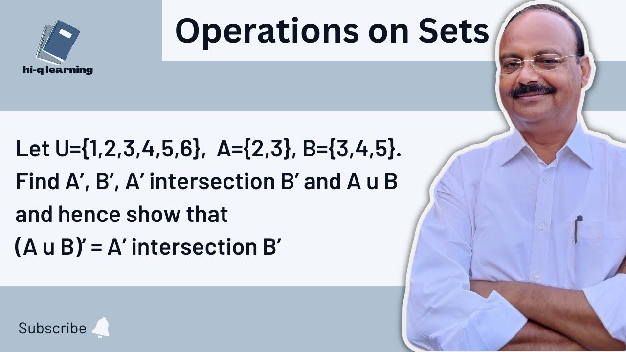 Let U={1,2,3,4,5,6}, A={2,3}, B={3,4,5}. Find A’, B’, A’ intersection B’ and A u B| Operation on set