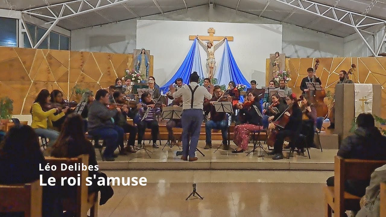 Léo Delibes: Le roi s'amus (Orquesta Tamen, Parroquia Santa Clara)