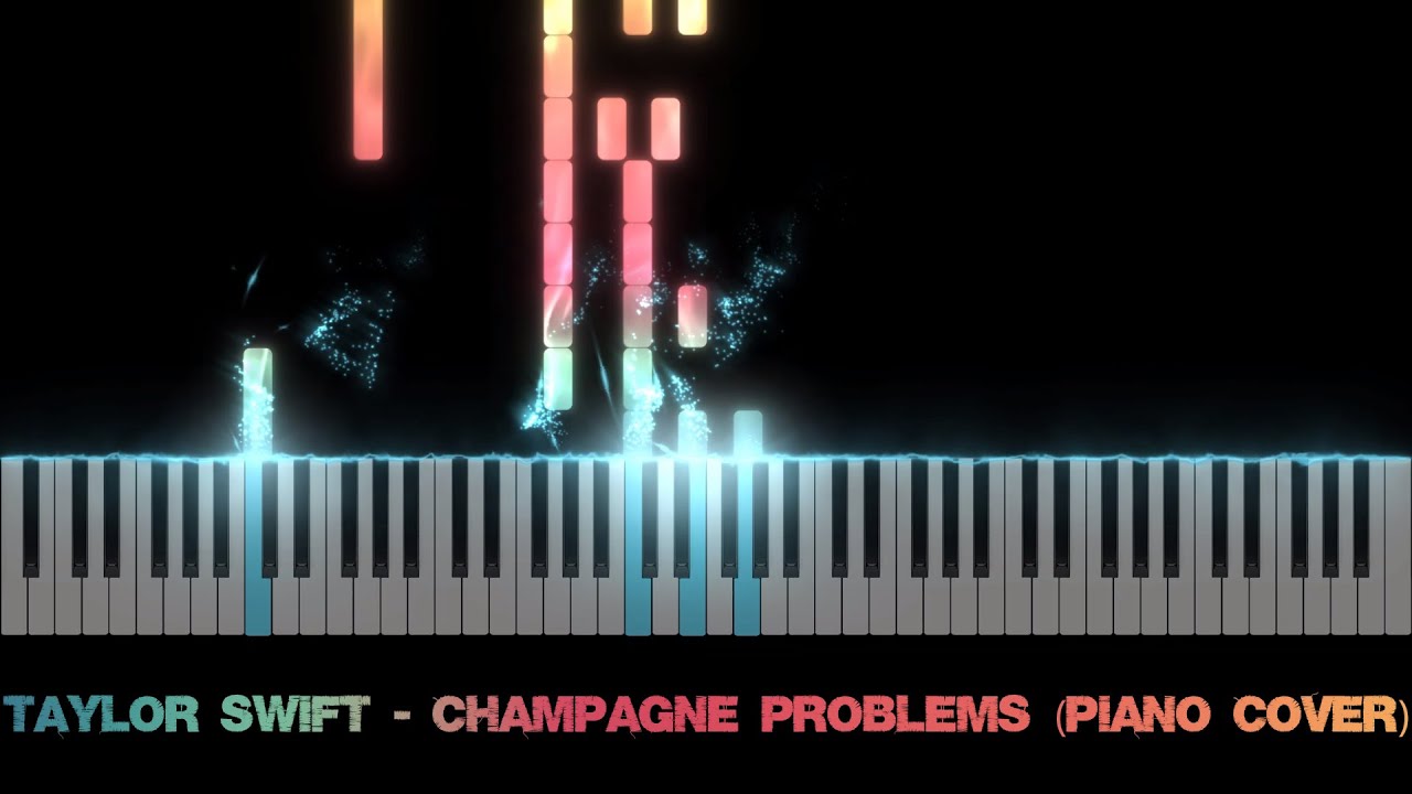 Taylor Swift - Champagne Problems (Piano Cover)