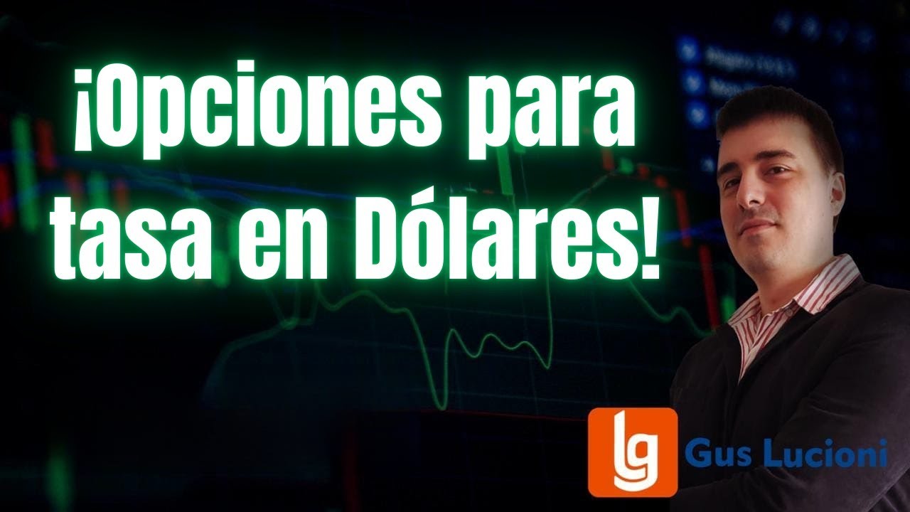 Opciones para tasa en d&oacute;lares