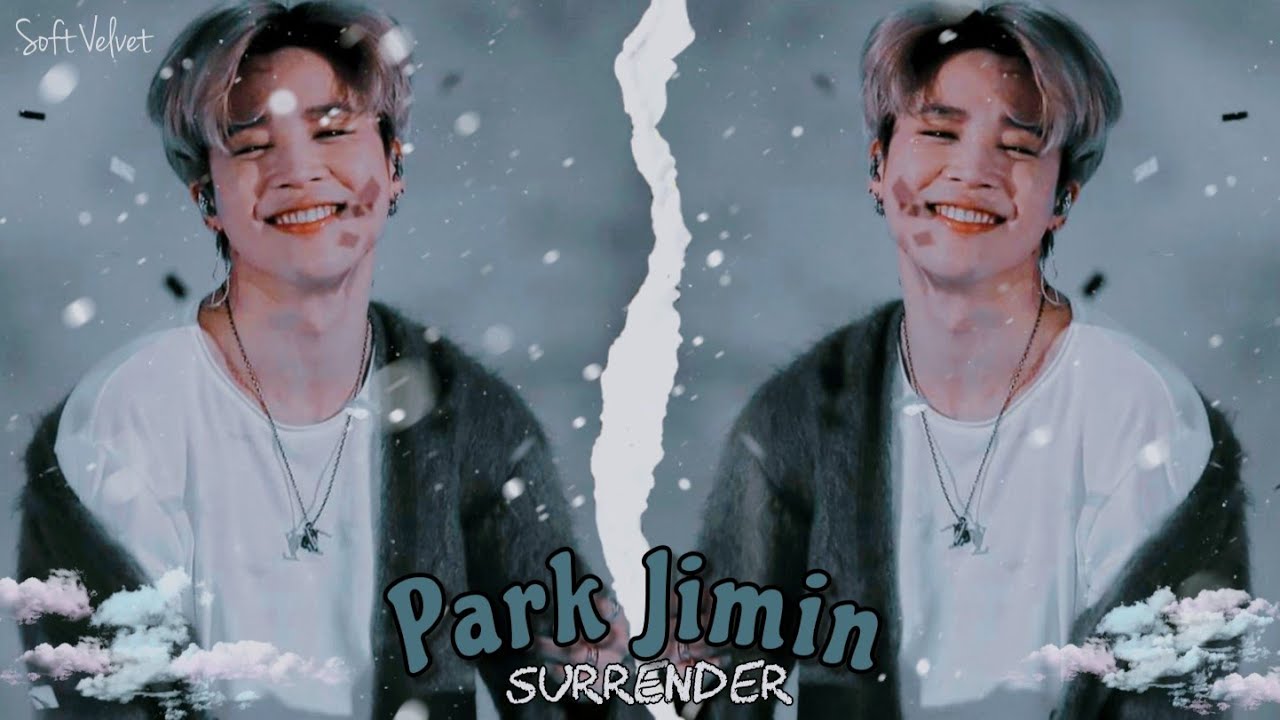Park Jimin [FMV] - Surrender Cute ♡