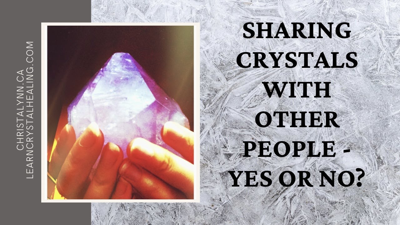 Sharing Crystals With Other People