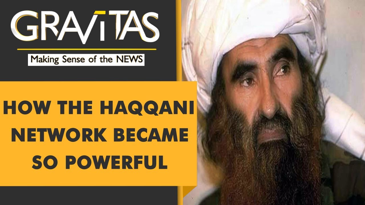Gravitas: The rise of the Haqqanis