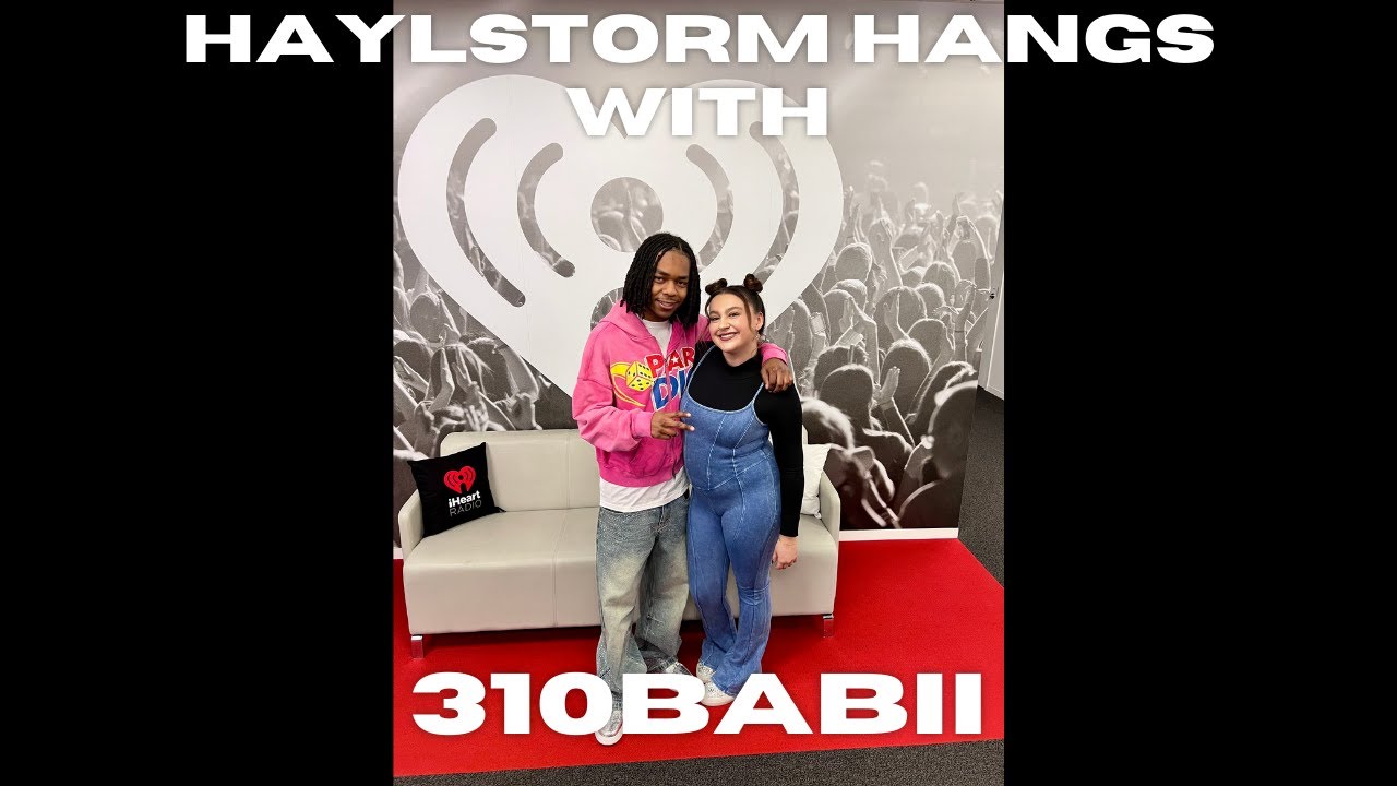 Haylstorm Hangs with 310babii