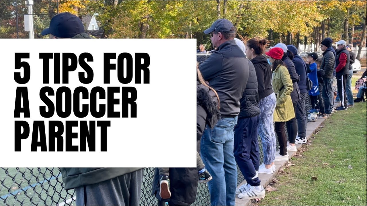 5 Tips For Soccer Parents