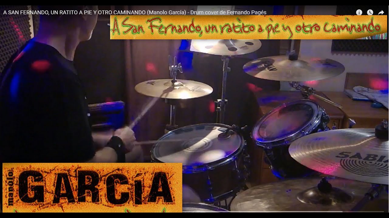 A SAN FERNANDO, UN RATITO A PIE Y OTRO CAMINANDO (Manolo García) -  Drum cover de Fernando Pagés