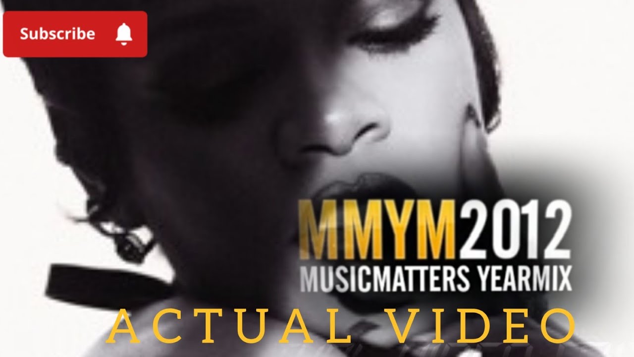 THE 2012 MUSIC MATTERS YEARMIX 