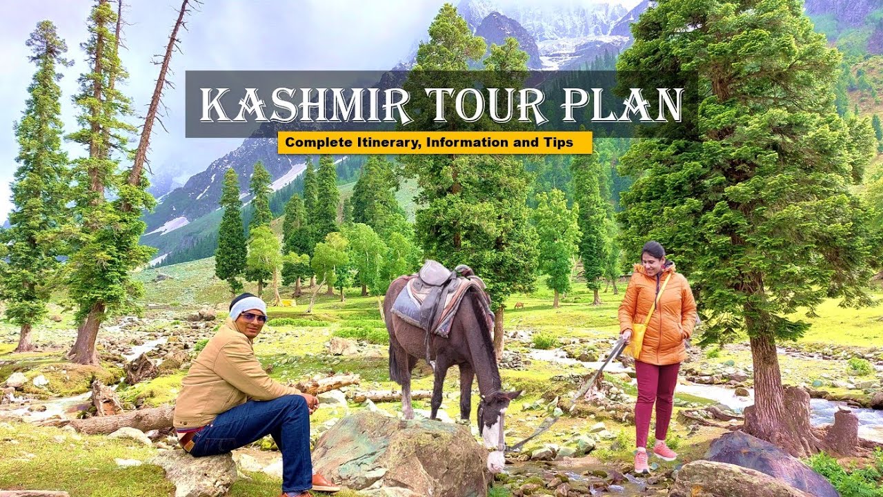 Kashmir Tour Plan for family | Detail itinerary for Summer season| Information and Tips