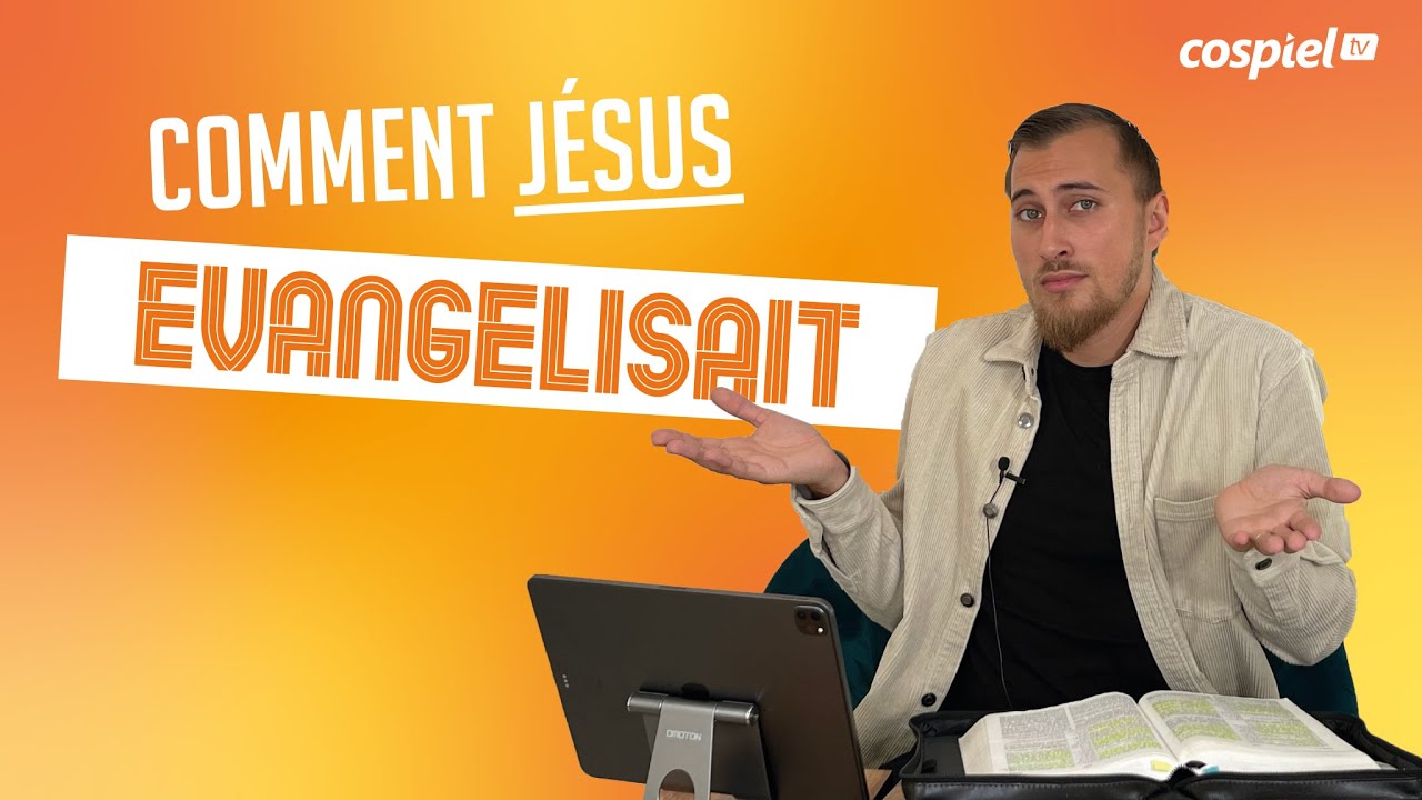 COMMENT JÉSUS ÉVANGÉLISAIT ? - Holy Time ( Cospiel )
