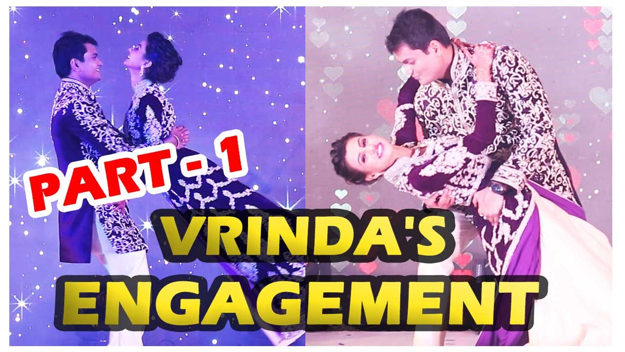 Exclusive : Vrinda Dawda gets engaged to Bhavin Mehta  -  Part  - 1