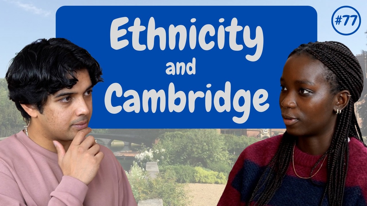 Cambridge from the Inside #77: Ethnicity and Cambridge | University of Cambridge