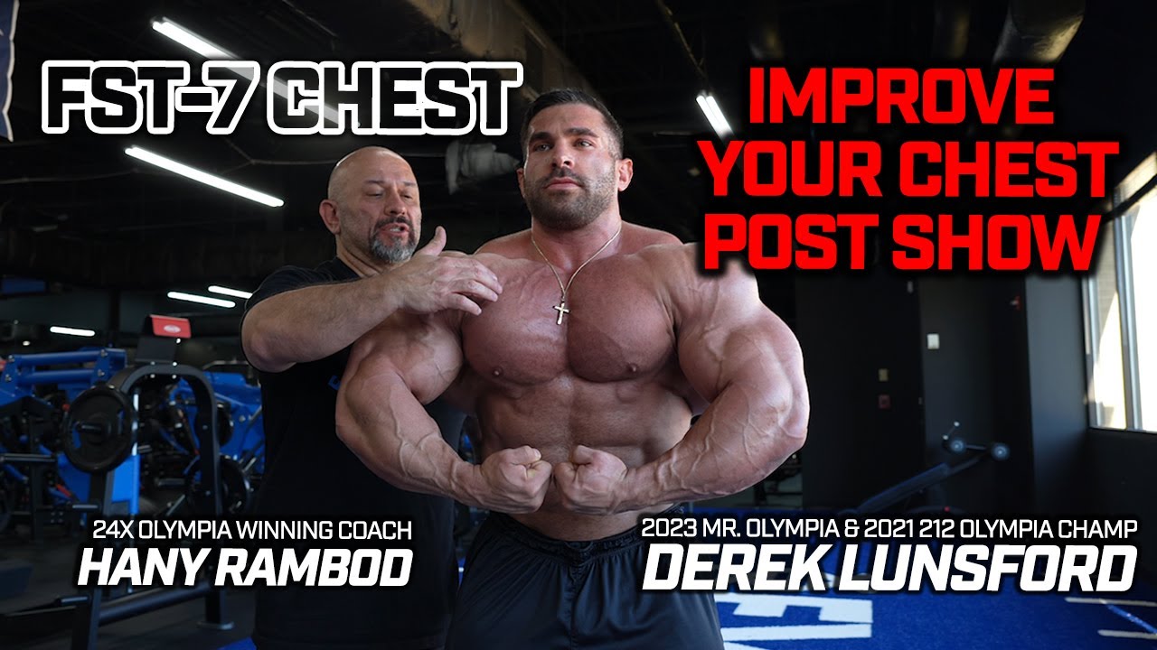 IMPROVE YOUR CHEST POST SHOW | FST-7 CHEST Hany Rambod X Derek Lunsford