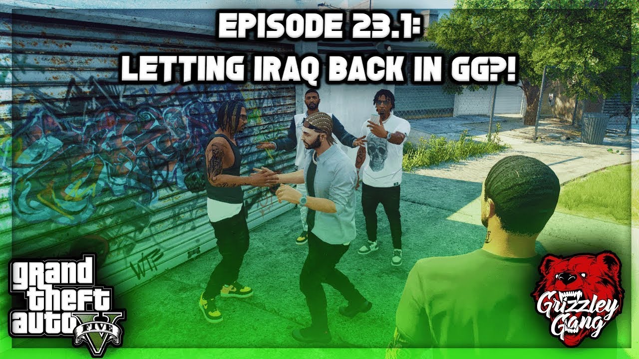 Episode 23.1: Letting Iraq Back In GG? & PD Try To Set Us Up! | GTA RP | Grizzley World RP