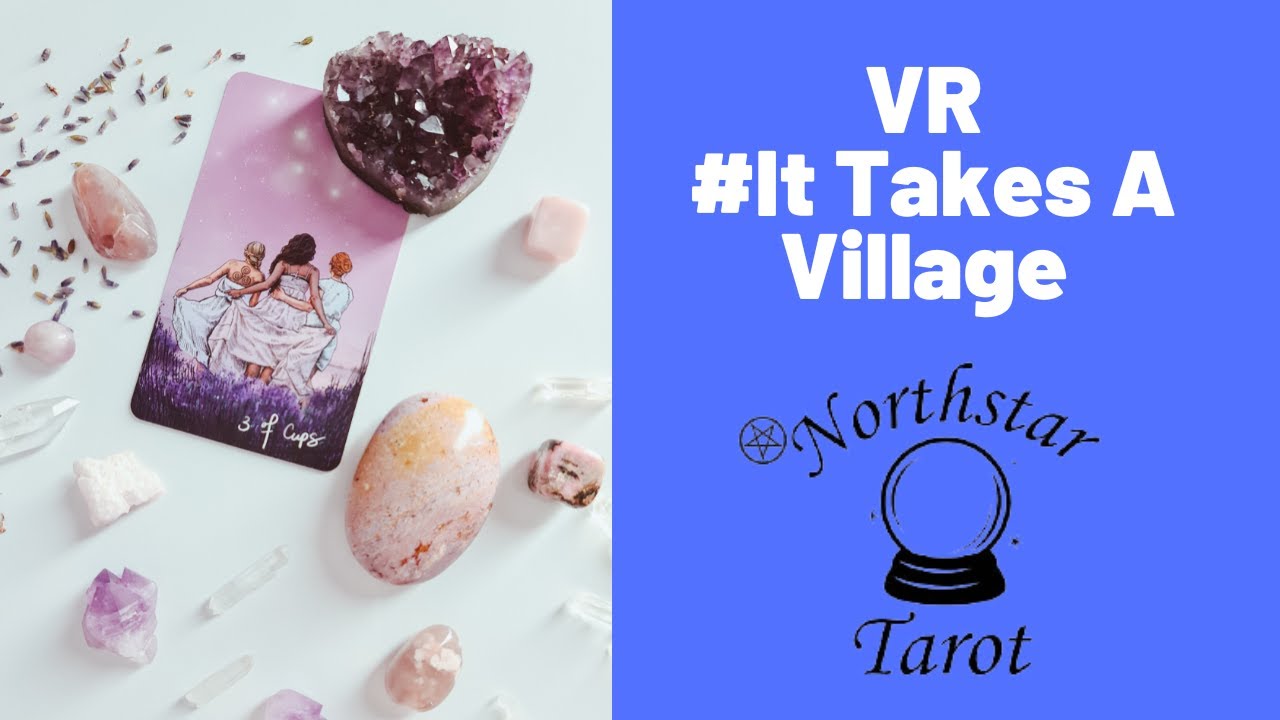 #ItTakesAVillage / VR to Dawn Michelle Tarot