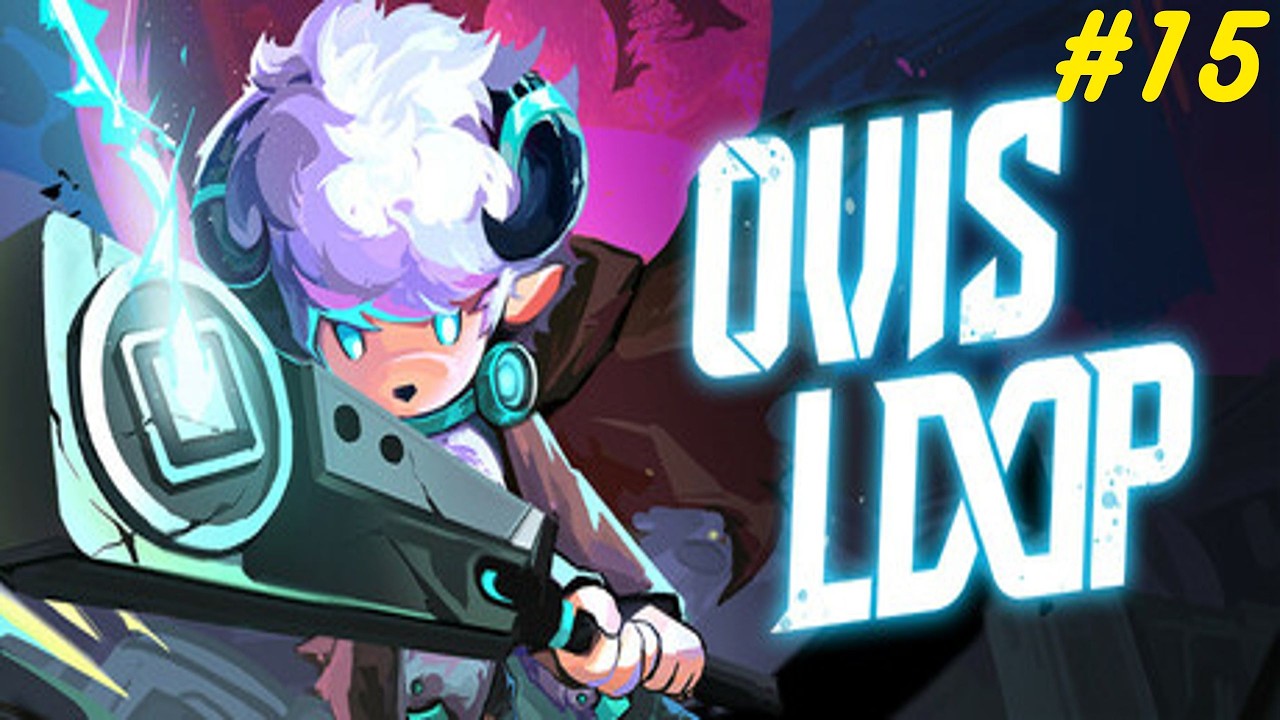 OVIS LOOP (EA: 0.3.4) EP.15
