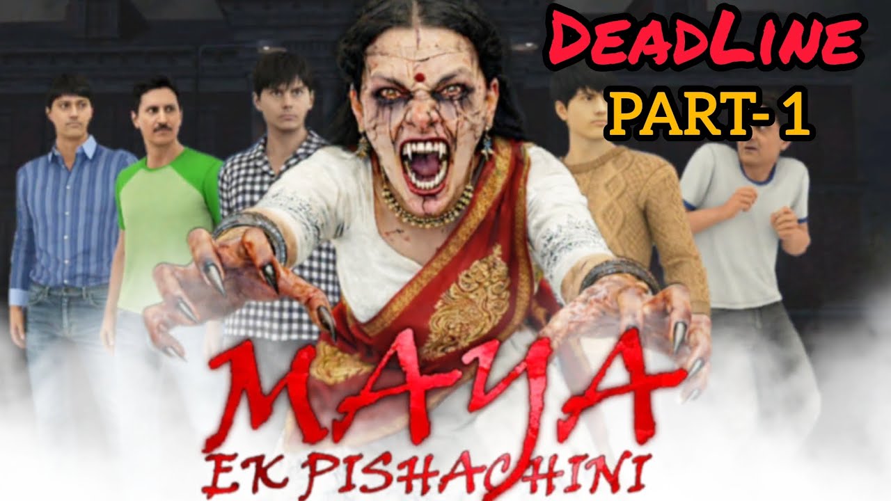 MAYA EK PISHACHINI, 🔥 PART- 1 🥶🥶# GHOST GAMING 