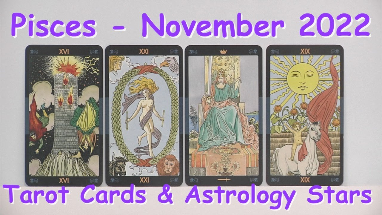 Pisces  November 2022 Tarot Cards and Astrology Stars, Love, Money and Career