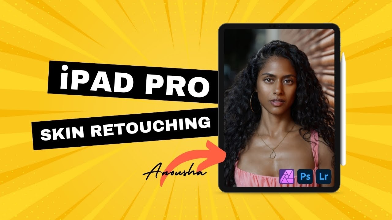 High End Skin Retouching Overview on the iPad Pro for Beginners