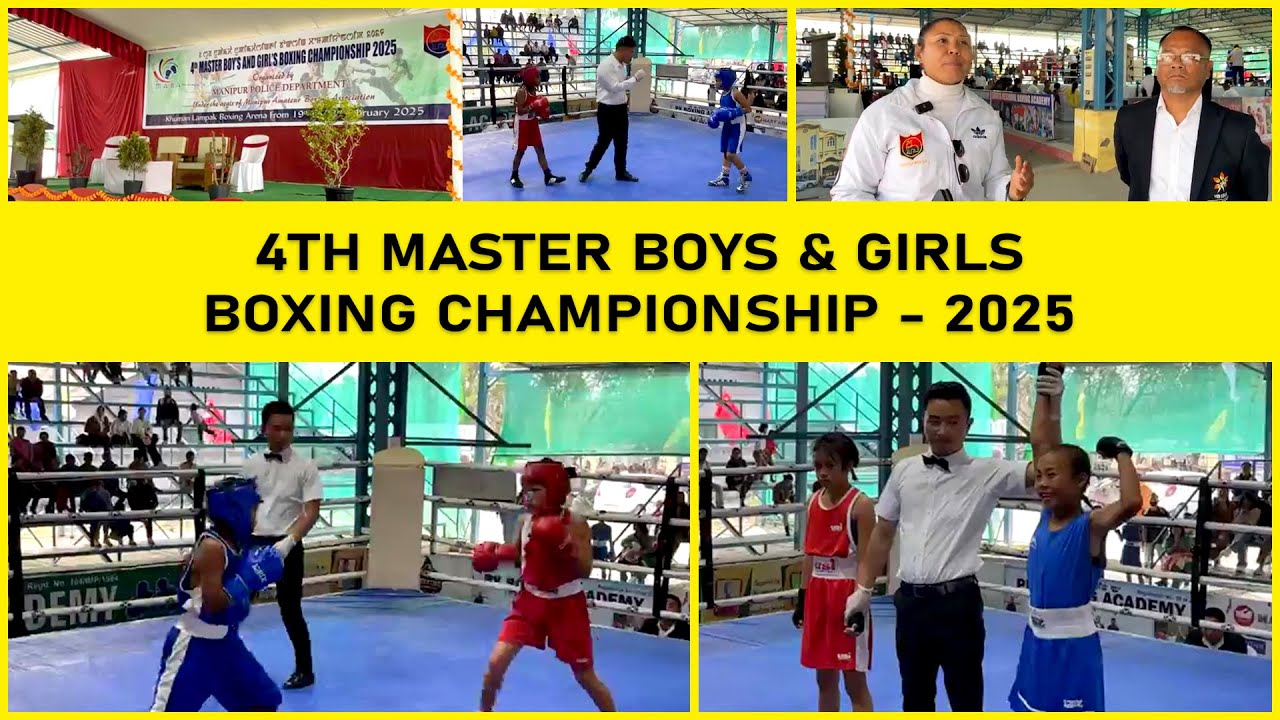 4th Master Boys & Girls Boxing Championship - 2025 || Organised by: Manipur Police Department