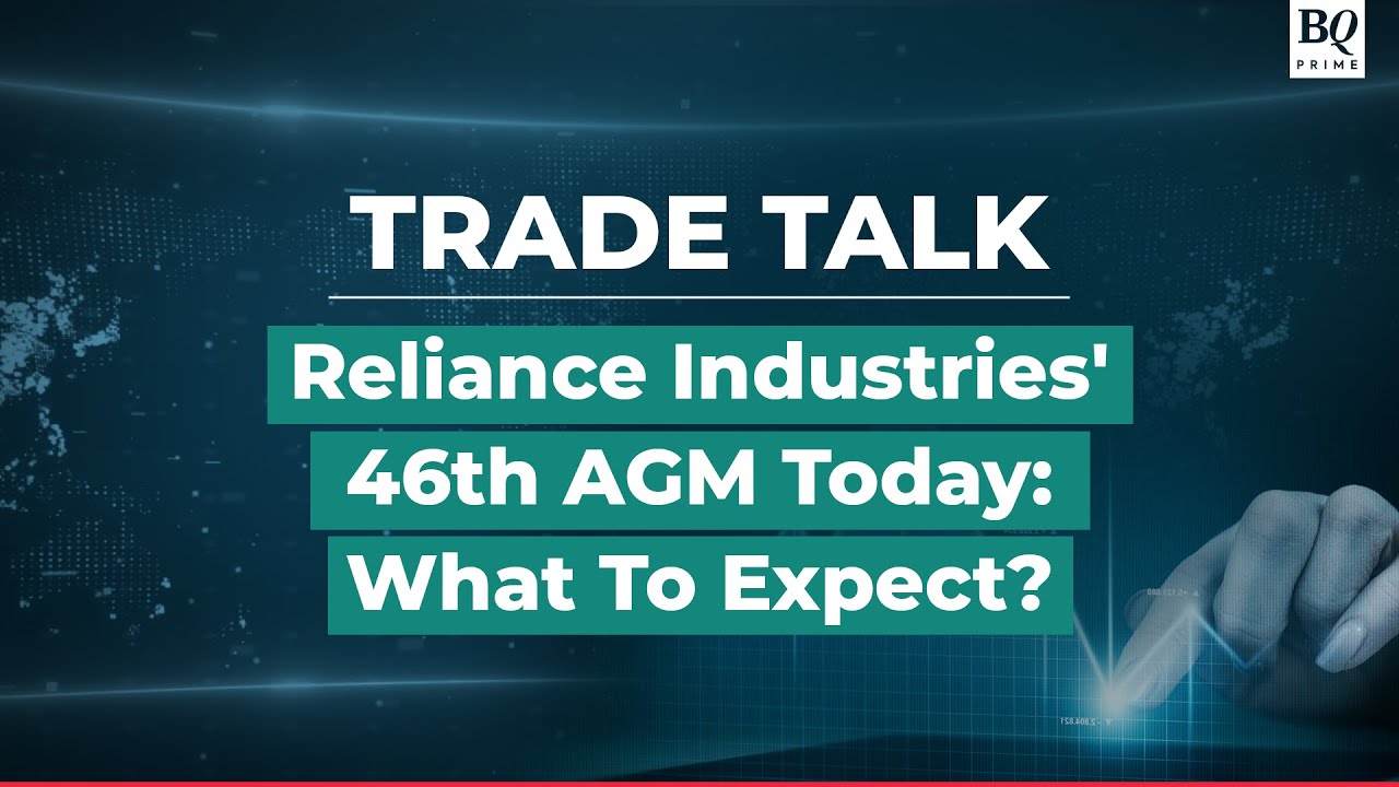 Trade Talk | All Eyes On RIL's 46th AGM: What To Expect? | BQ Prime