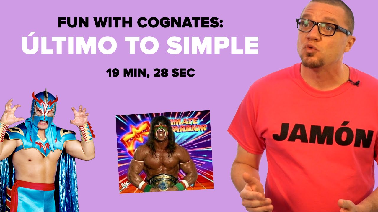 Fun with Cognates:  Último to Simple (S03E05)