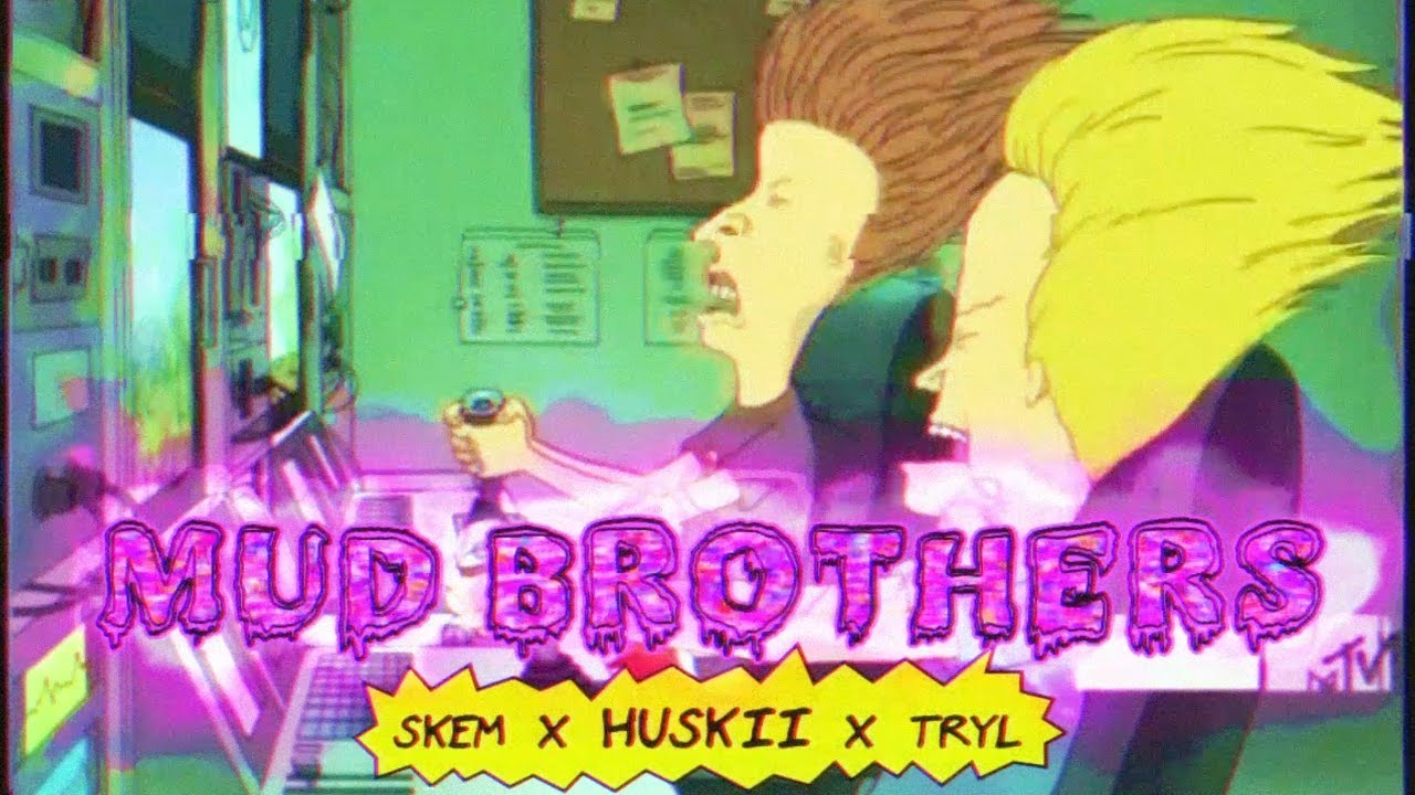Huskii - MUD BROTHERS 🤘 ft. Skem & Tryl [ERKBAGS MIX]