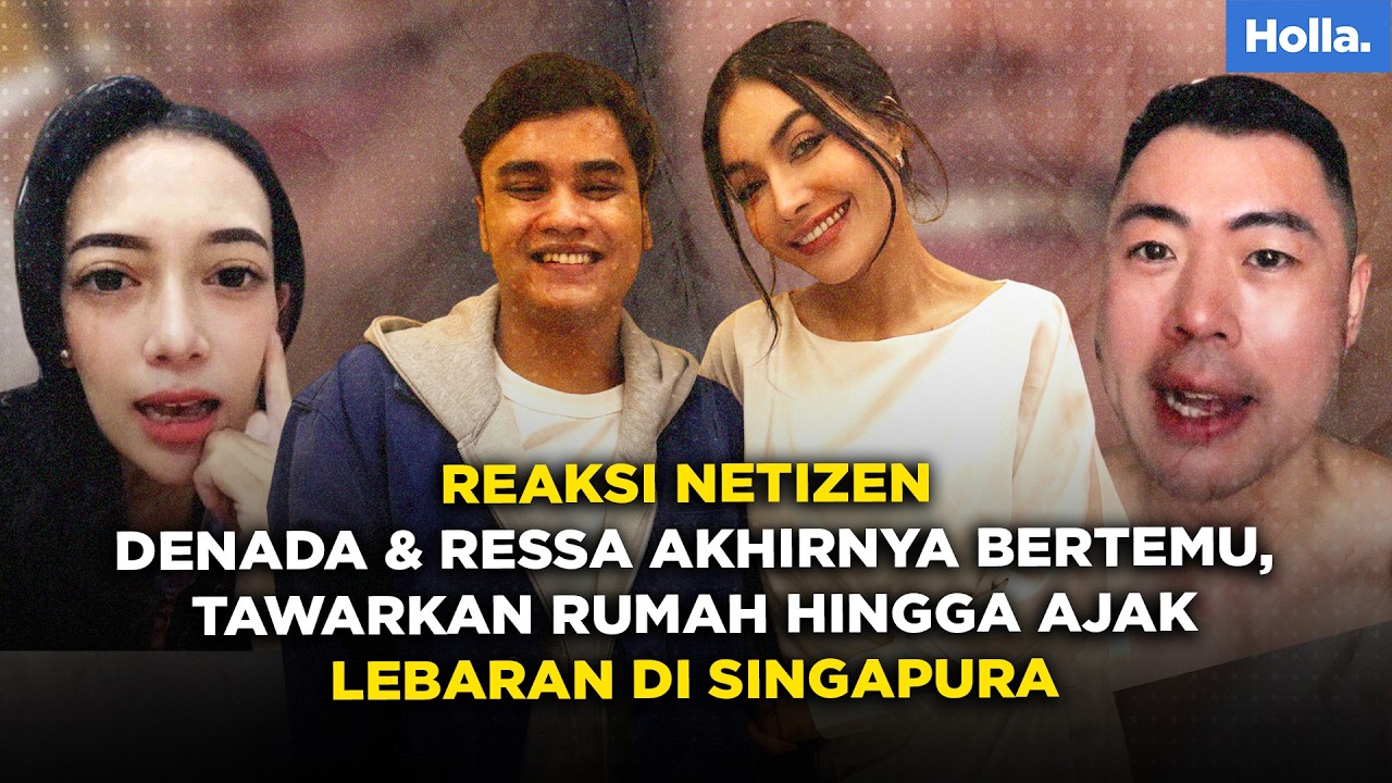 Reaksi Netizen Denada & Ressa Akhirnya Bertemu, Tawarkan Rumah hingga Ajak Lebaran di Singapura