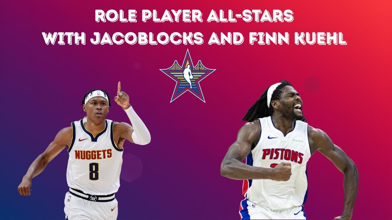 NBA Role Player All-Stars With Jacoblocks and Finn Kuehl | The Cassels Cast
