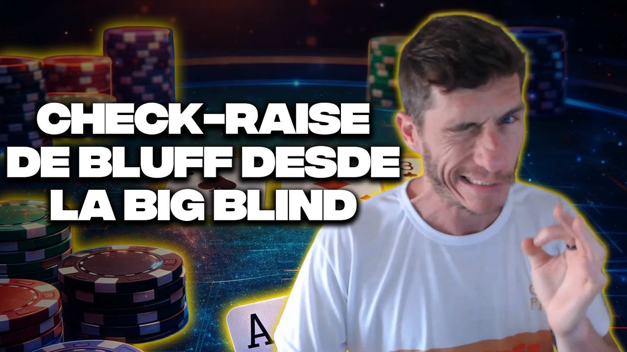 Check-Raise Bluff desde Big Blind
