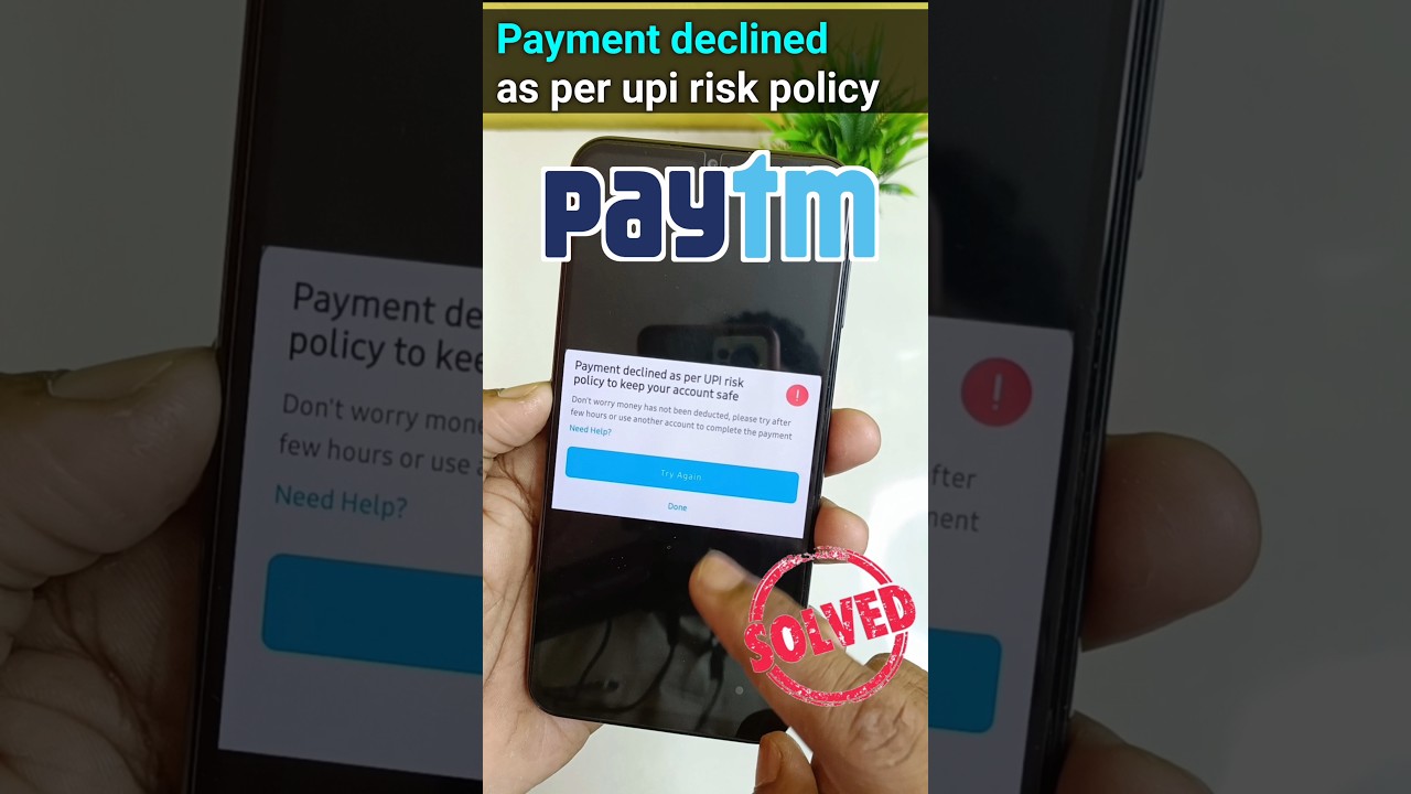paytm payment declined , payment payment problem