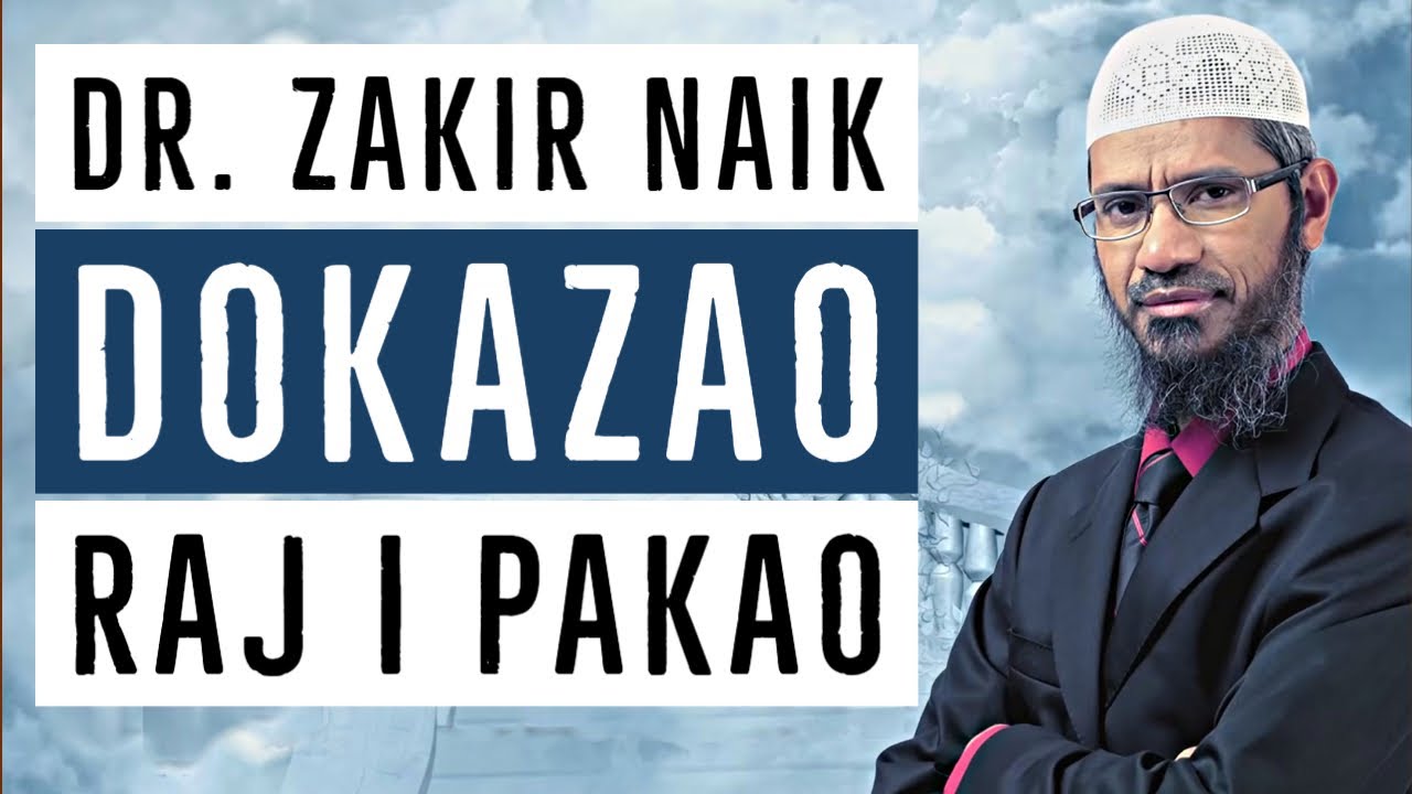 DR. ZAKIR NAIK DOKAZAO POSTOJANJE RAJA I PAKLA