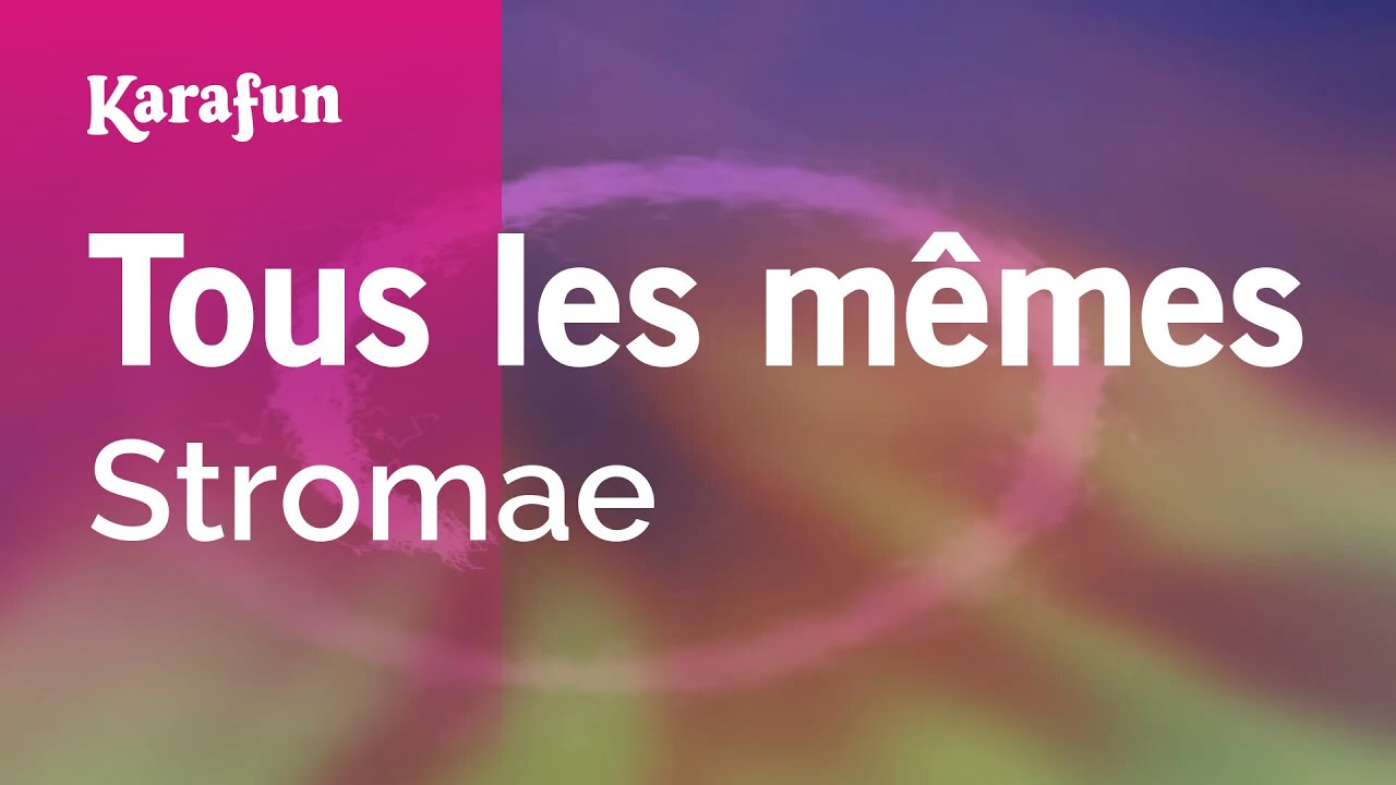 Tous les m&ecirc;mes - Stromae | Karaoke Version | KaraFun