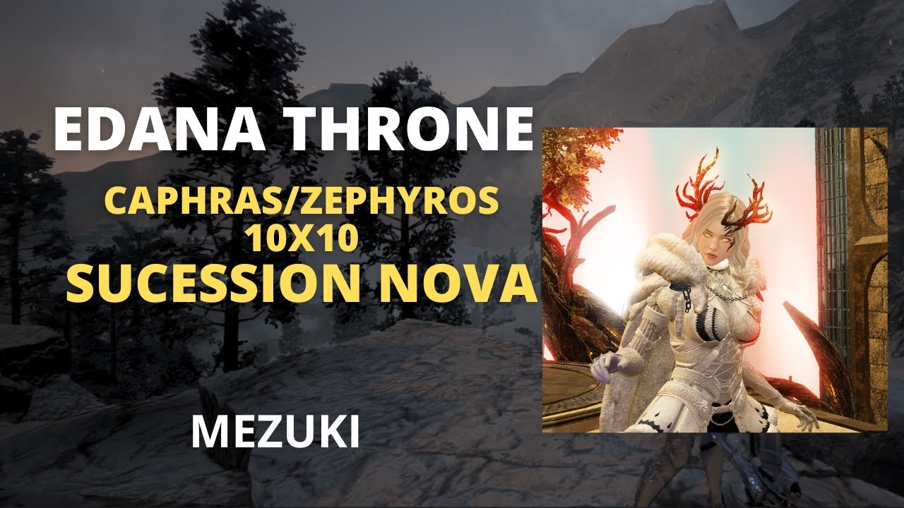 Caphras Throne of Edana - Zephyros 10x10 - Sucession Nova - Mezuki
