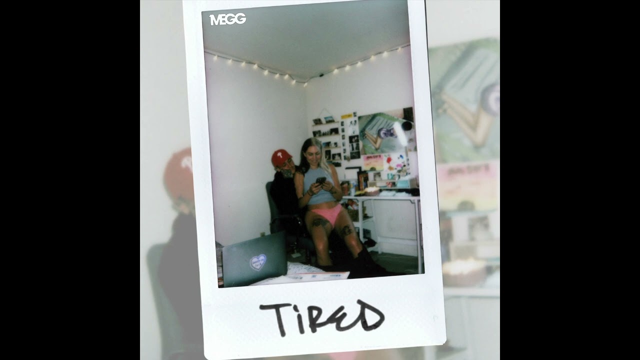 MEGG - Tired (Official Audio)