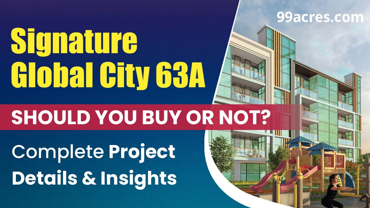 The Secret Truth About Signature Global City 63A Project No One Tells You: A Detailed Review