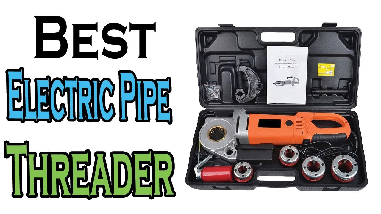 TOP 5 BEST Electric Pipe Threader Review 2025