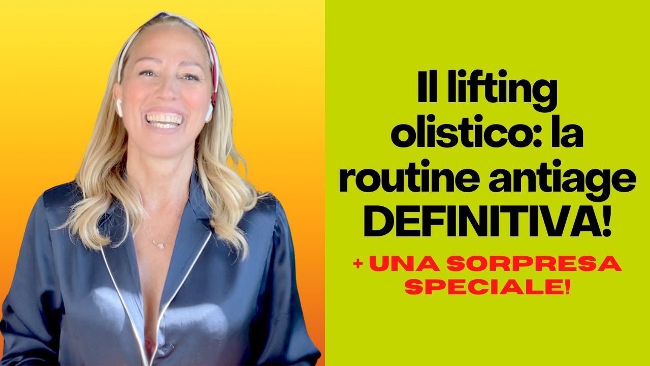 Lifting olistico: la routine di bellezza DEFINITIVA + una sorpresa speciale