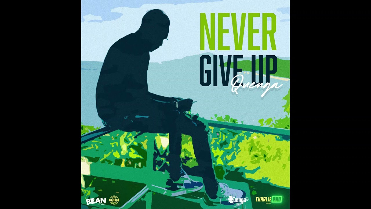 Quenga - Never Give Up (Official Audio Video)