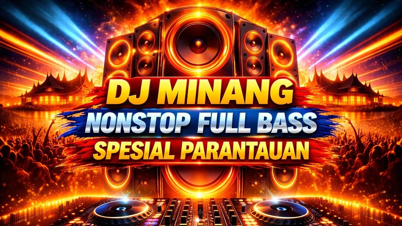 DJ MINANG REMIX 2026, PLAYLIST MINANG REMIX SLOW LAGU LAMO RASO BARU 