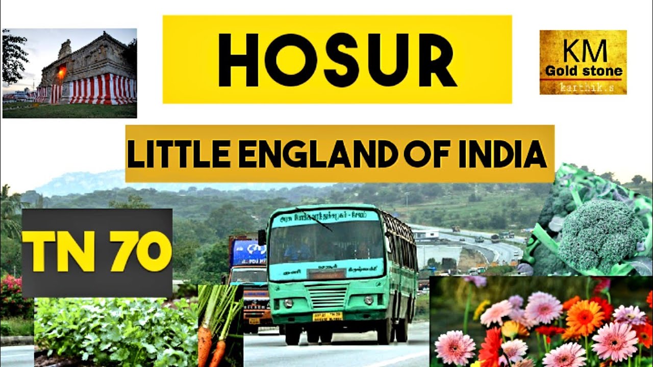 Hosur | little England of India| Flower city| land of Agriculture | KM Gold stone  - Karthik.s