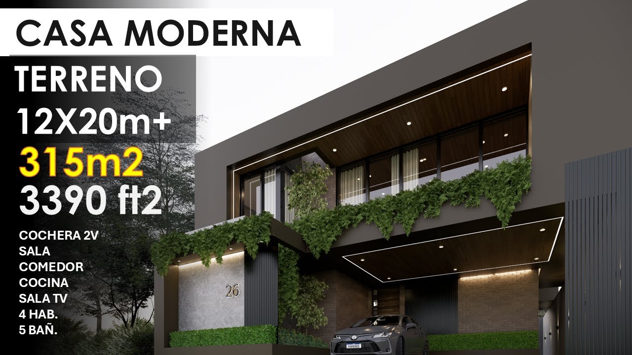 CASA MODERNA PARA TERRENO 12 X 20 METROS + | 315 M2 CONSTR. | 3390 FT2 | MODERN HOUSE |
