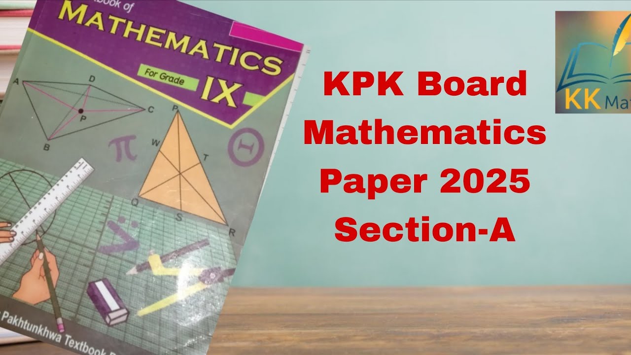 KPK Board 9 class mathematics paper 2025 Section A