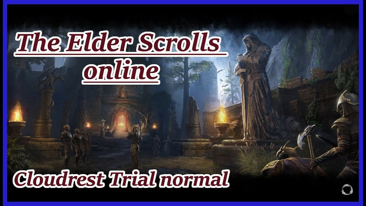 The Elder Scrolls online - Cloudrest / Wolkenruh Trial normal