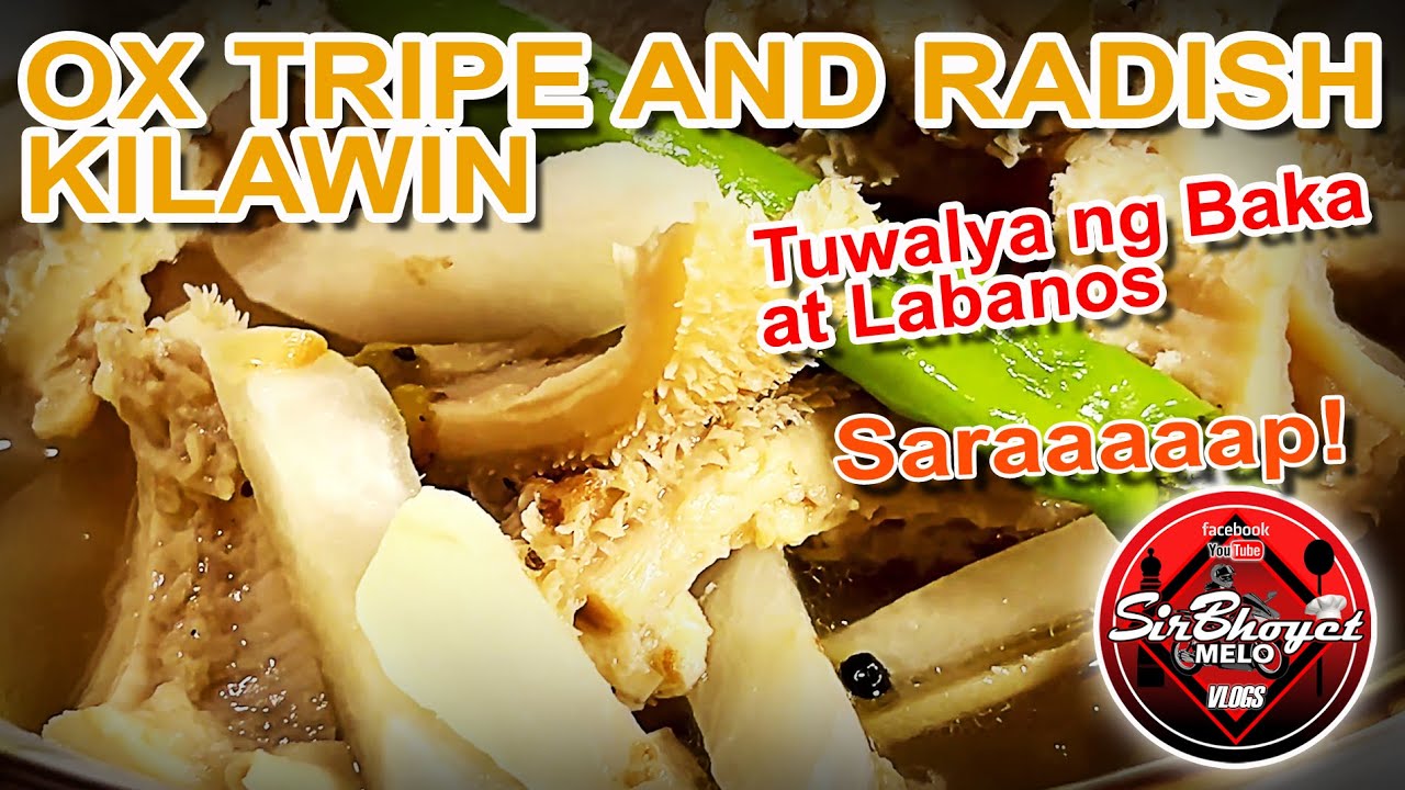 How I Cook OX Tripe and Radish.. Kilawing Tuwalya ng Baka at Labanos.. | SirBhoyet Melo