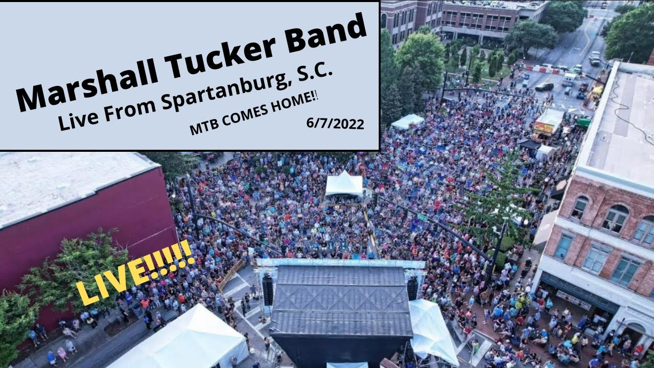 Marshall Tucker Band Comes Home!- Live From Spartanburg, S.C. 6/7/22
