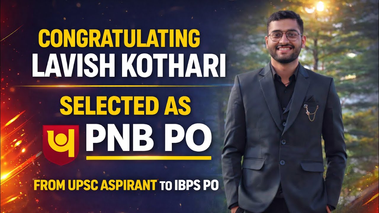 FROM UPSC ASPIRANT TO IBPS PO || CONGRATULATING LAVISH KOTHARI || JOURNEY SO FAR ❤️