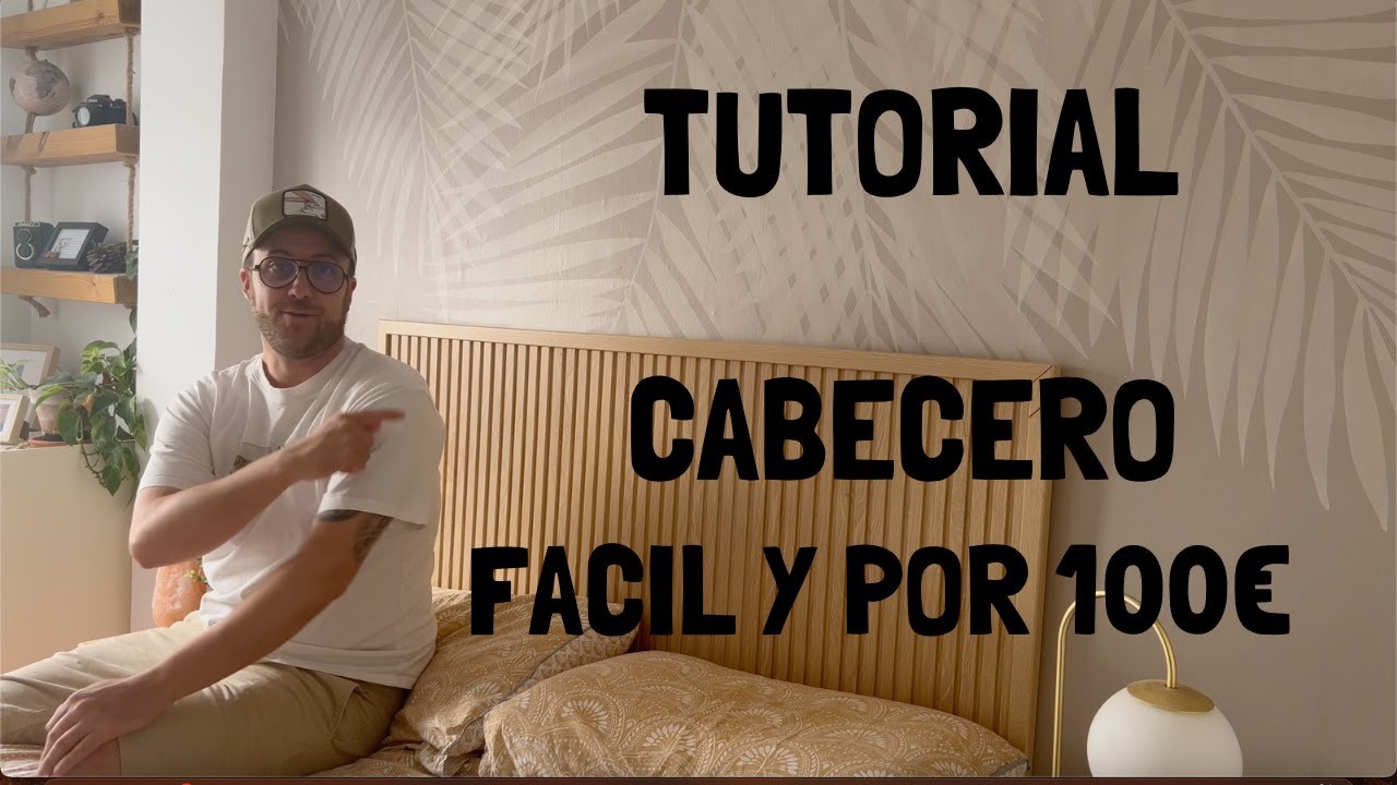 Como hacer Cabecero palilleria low cost ( facil y por 100 euros )